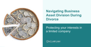 Navigating Business Asset Division During Divorce Protecting Your Interests in a Limited Company Sinclair Law Umbrella.UK Insolvency